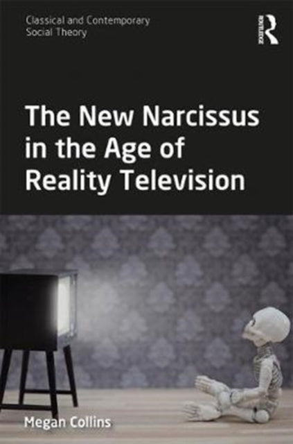Book cover of: New Narcissus in the Age of Reality Television. By: Megan E. Collins