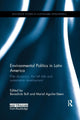 Book cover of: Environmental Politics in Latin America. By: Benedicte Bull