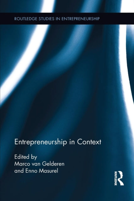 Book cover of: Entrepreneurship in Context. By: Marco van Gelderen