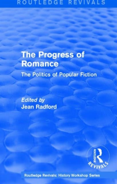 Book cover of: Routledge Revivals: The Progress of Romance (1986). By: Jean Radford