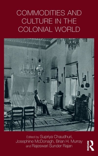 Book cover of: Commodities and Culture in the Colonial World