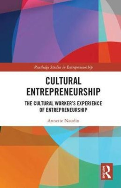 Book cover of: Cultural Entrepreneurship. By: Annette Naudin