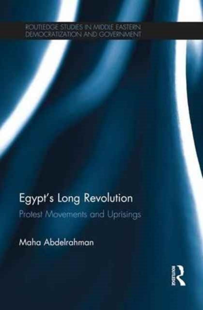 Book cover of: Egypt's Long Revolution. By: Maha Abdelrahman