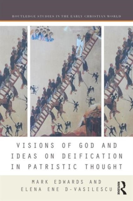 Book cover of: Visions of God and Ideas on Deification in Patristic Thought. By: Mark Edwards