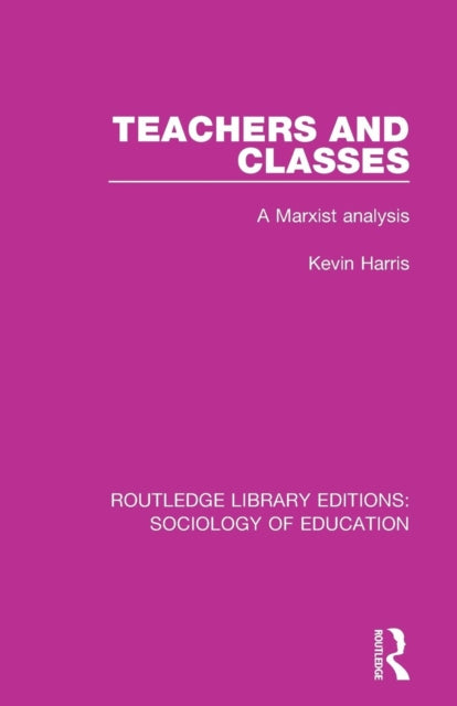 Book cover of: Teachers and Classes. By: Kevin Harris