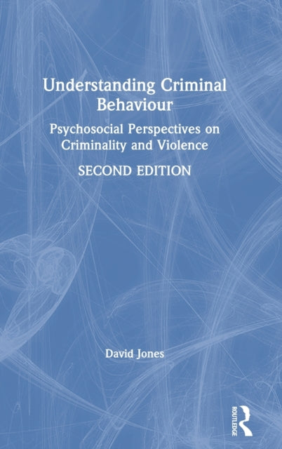 Book cover of: Understanding Criminal Behaviour. By: Jones, David W.