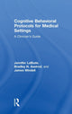 Book cover of: Cognitive Behavioral Protocols for Medical Settings. By: Bradley N. Axelrod