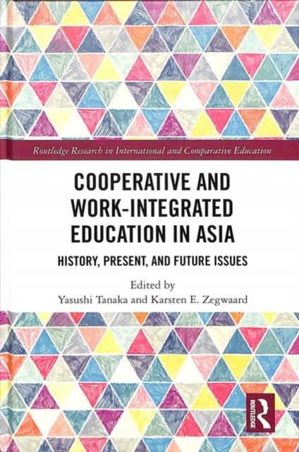 Book cover of: Cooperative and Work-Integrated Education in Asia. By: Yasushi Tanaka