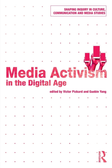 Book cover of: Media Activism in the Digital Age. By: Victor Pickard