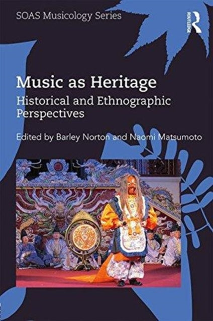 Book cover of: Music as Heritage. By: Barley Norton