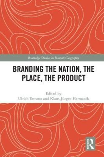 Book cover of: Branding the Nation, the Place, the Product. By: Ulrich Ermann