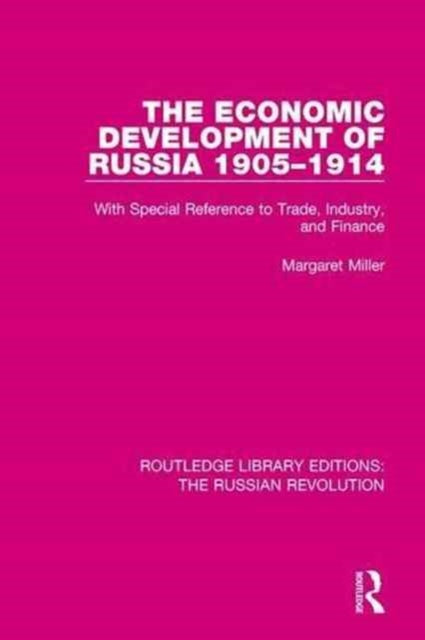 Book cover of: Economic Development of Russia 1905-1914. By: Margaret Miller