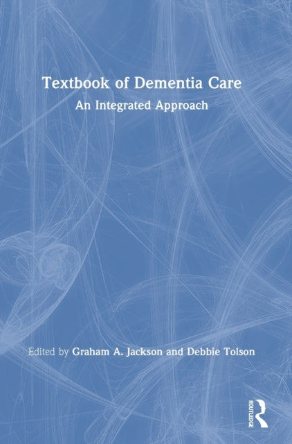 Book cover of: Textbook of Dementia Care. By: Graham Jackson