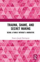 Book cover of: Trauma, Shame, and Secret Making. By: Francis Joseph Harrington