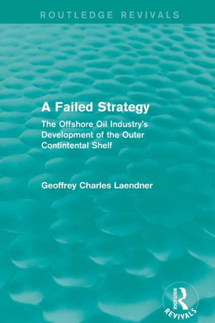 Book cover of: Routledge Revivals: A Failed Strategy (1993). By: Geoffrey C. Laendner