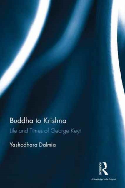 Book cover of: Buddha to Krishna. By: Yashodhara Dalmia