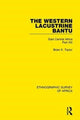 Book cover of: Western Lacustrine Bantu (Nyoro, Toro, Nyankore, Kiga, Haya and Zinza with Sections on the Amba and Konjo). By: Brian K. Taylor