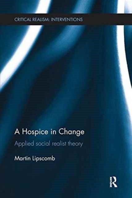 Book cover of: Hospice in Change. By: Martin Lipscomb