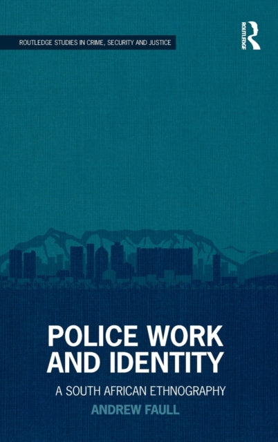 Book cover of: Police Work and Identity. By: Andrew Faull