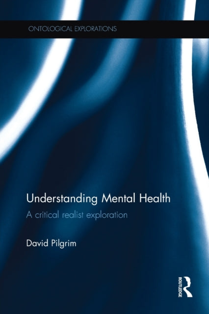 Book cover of: Understanding Mental Health. By: David Pilgrim