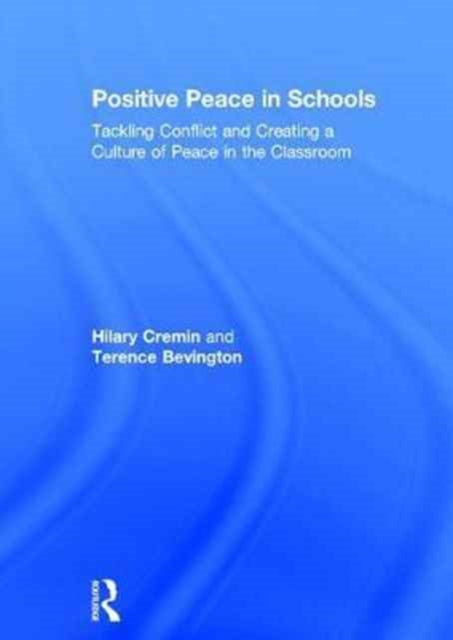 Book cover of: Positive Peace in Schools. By: Hilary Cremin