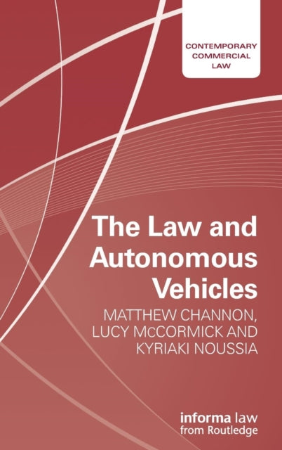 Book cover of: Law and Autonomous Vehicles. By: Matthew Channon
