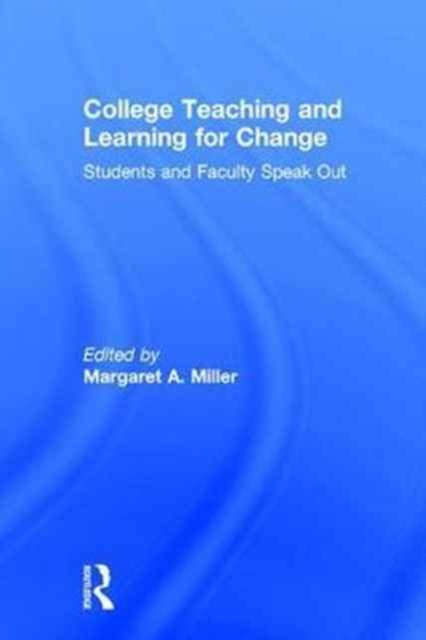 Book cover of: College Teaching and Learning for Change. By: Margaret A. Miller
