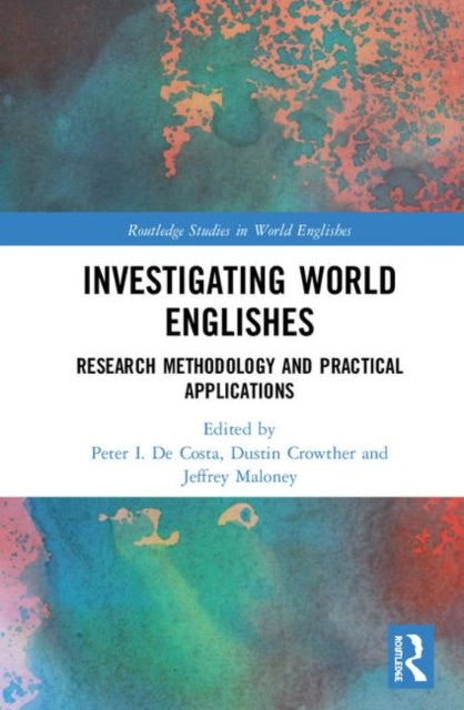 Book cover of: Investigating World Englishes. By: Peter I. De Costa