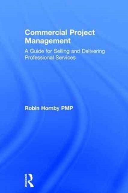 Book cover of: Commercial Project Management. By: Robin Hornby