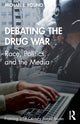 Book cover of: Debating the Drug War. By: Michael Rosino