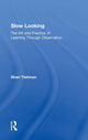 Book cover of: Slow Looking. By: Shari Tishman