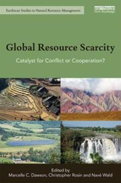 Book cover of: Global Resource Scarcity. By: Marcelle C. Dawson