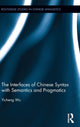 Book cover of: Interfaces of Chinese Syntax with Semantics and Pragmatics. By: Yicheng Wu