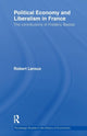 Book cover of: Political Economy and Liberalism in France. By: Robert Leroux