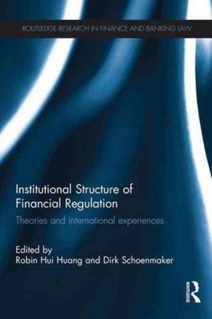 Book cover of: Institutional Structure of Financial Regulation. By: Robin Hui Huang