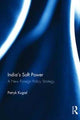 Book cover of: India’s Soft Power. By: Patryk Kugiel