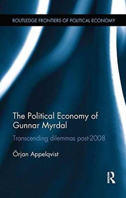 Book cover of: Political Economy of Gunnar Myrdal. By: Örjan Appelqvist
