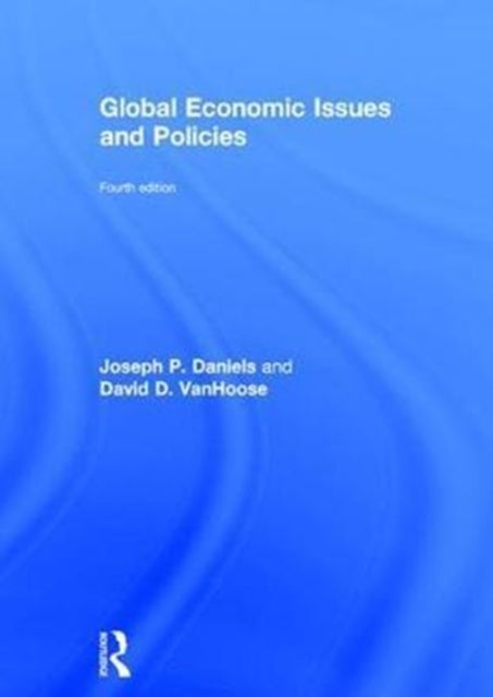 Book cover of: Global Economic Issues and Policies. By: Joseph P. Daniels