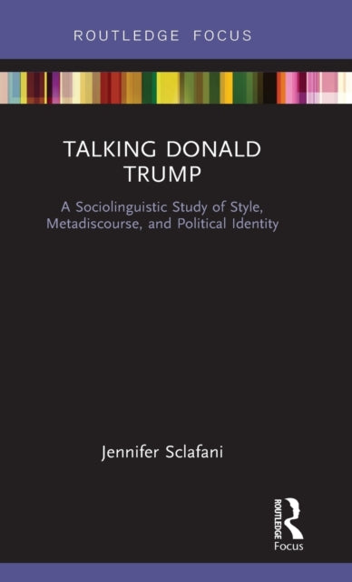 Book cover of: Talking Donald Trump. By: Jennifer Sclafani