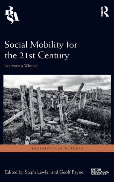 Book cover of: Social Mobility for the 21st Century. By: Steph Lawler