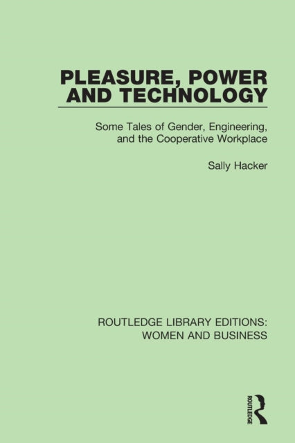 Book cover of: Pleasure, Power and Technology. By: Sally Hacker
