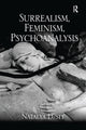 Book cover of: Surrealism, Feminism, Psychoanalysis. By: Natalya Lusty