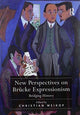 Book cover of: New Perspectives on Brucke Expressionism. By: Christian Weikop