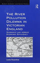 Book cover of: River Pollution Dilemma in Victorian England. By: Leslie Rosenthal