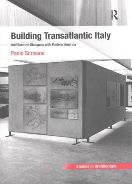 Book cover of: Building Transatlantic Italy. By: Paolo Scrivano
