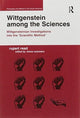 Book cover of: Wittgenstein among the Sciences. By: Rupert Read