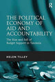 Book cover of: Political Economy of Aid and Accountability. By: Helen Tilley