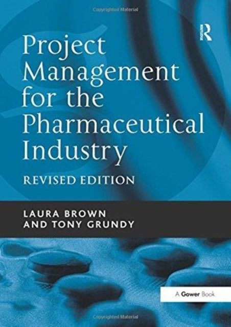 Book cover of: Project Management for the Pharmaceutical Industry. By: Laura Brown