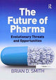 Book cover of: Future of Pharma. By: Brian D. Smith