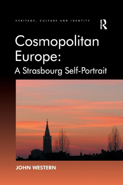 Book cover of: Cosmopolitan Europe: A Strasbourg Self-Portrait. By: John Western